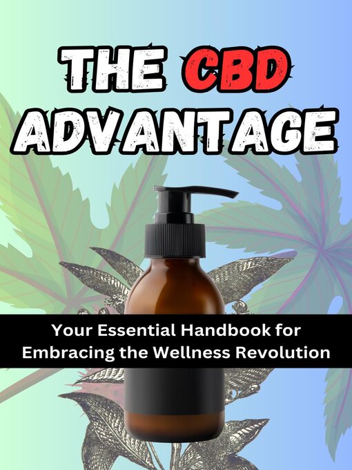 Title details for The CBD Advantage by arther d rog - Available